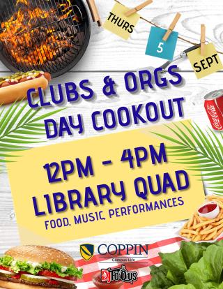 Clubs and Orgs Cookout, Thursday, September 5, 2024. 12 p.m. to 4 p.m. in the Library quad. Food, music, and performances.